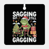 Funny SarcasticChristmas Sagging But Still Gagging Metalen Ornament (Voorkant)