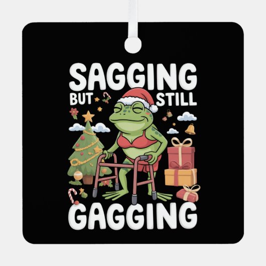 Funny SarcasticChristmas Sagging But Still Gagging Metalen Ornament (Voorkant)
