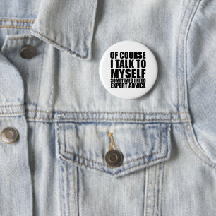 Funny sarcastische gezegden ronde button 5,7 cm