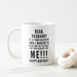 Funny sarcastische verjaardagswensen voor man koffiemok<br><div class="desc">Grappig sarcastisch gefeliciteerd voor je man. Classy en het punt zwart-wit typografische sentiment: "Beste man, het is je verjaardag vandaag. Ik wou je het allerbeste wensen, maar je hebt me al!!! Gelukkige verjaardag!" Een perfecte GIFT voor een sarcastisch koppel huishouden. Een goed gevoel voor humor in een relatie is van...</div>