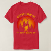 Funny Sasquatch Bigfoot zag me maar niemand geloof T-shirt (Design voorkant)