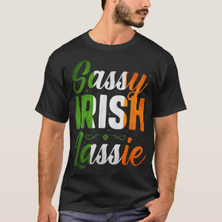 Funny Sassy Irish Lassie Saint Patricks Day Gift T-shirt