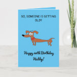 Funny Sausage Dog Snarky Husband 60th Birthday Kaart<br><div class="desc">Funny Sause Dog Snarky Husband 60th Birthday, een grappig ontwerp gemaakt voor elke man. Als je op zoek bent naar een unieke verjaardagskaart voor man, grappige echtgenoot 60ste verjaardagskaarten of slanke man verjaardagskaarten. Het ontwerp kenmerkt een grappige grappige worsthond met wat grappige klantgerichte teksten die u kunt personaliseren, genieten van:)Als...</div>