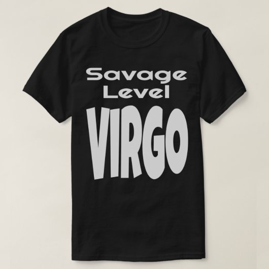 Funny Savage Level Virgo Zodiaand Sign Astrology A T-shirt (Design voorkant)