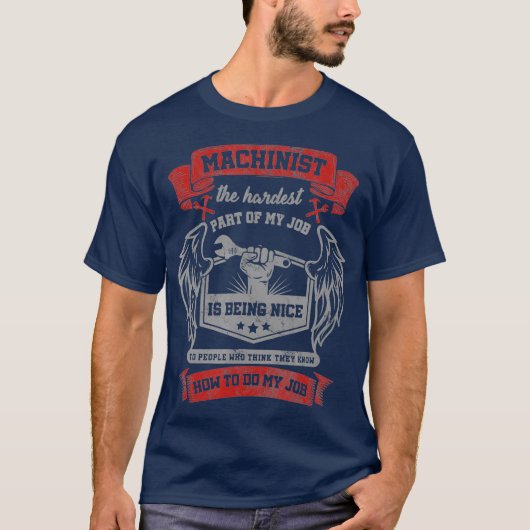 Funny Savage Machinist Sarcastic Machine T-shirt (Voorkant)