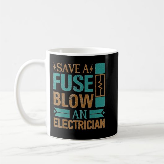 Funny Save A Fuse Blow An Electrician Cool Lineman Koffiemok (Links)