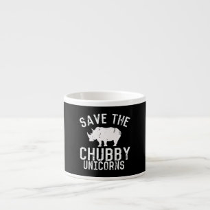 Funny Save Chubby Unicorns Fat Rhino Espresso Kop