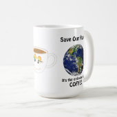 Funny Save our Planet Quote Koffiemok (Voorkant rechts)