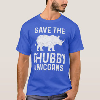 Funny Save the Chubby Unicorns Rhino T-shirt