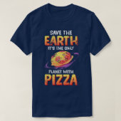 Funny Save the Earth Itx27s the only Planet with P T-shirt (Design voorkant)