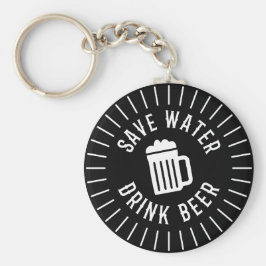 Funny Save Water Drink Beer Sleutelhanger