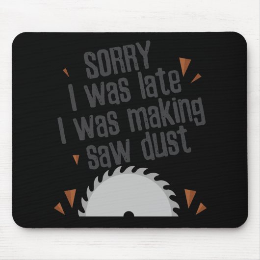 Funny Saw Dust Construction Worker Carpenter Gift Muismat (Voorkant)