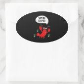 Funny say no-Pot Anti-Drug Cute Lobster Gift Ovale Sticker (Tas)
