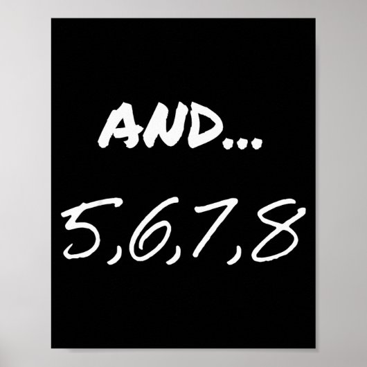 Funny Saying And 5, 6, 7, 8, Dance Theater Dancing Poster (Voorkant)