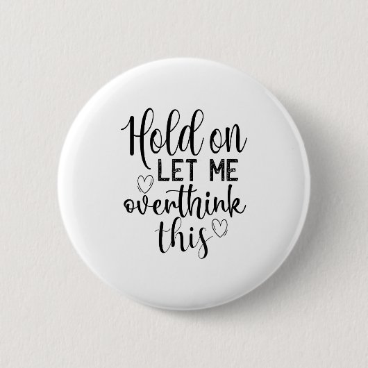 Funny Saying And Sarcastic Quotes Ideas Sarcastic  Ronde Button 5,7 Cm (Voorkant)