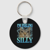 Funny Saying Cat Lover I'm Feeling Silly Cat Meme  Sleutelhanger (Voorkant)