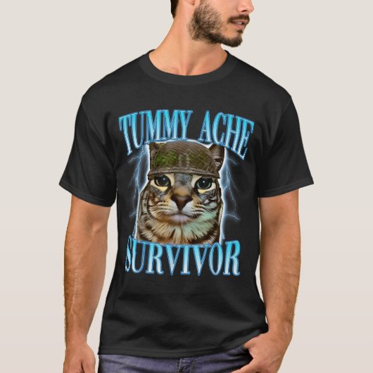 Funny Saying Cats Tummy Ache Survivor Cat Meme Hum T-shirt (Voorkant)