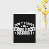 Funny Saying Don't Forget My Senior Grandpa Dad Me Kaart (Gele Bloem)