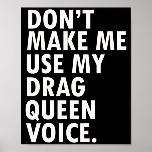 Funny Saying Drag Queen Gag Gift Gay Lgbt Gift  Poster (Voorkant)