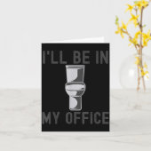 Funny Saying Gift Tee I'll Be In My Office Humor J Kaart (Gele Bloem)