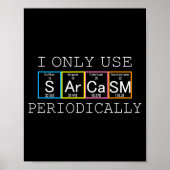 Funny Saying I Only Use Sarcasm Periodically Men W Poster (Voorkant)
