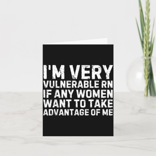 Funny Saying I'm Very Vulnerable Rn Any Women Sarc Kaart (Voorkant)