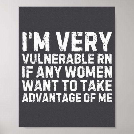 Funny Saying I'm Very Vulnerable Rn Any Women Sarc Poster (Voorkant)