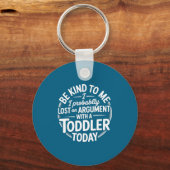 Funny Saying Lost Argument With Toddler Today Wome Sleutelhanger (Voorkant)