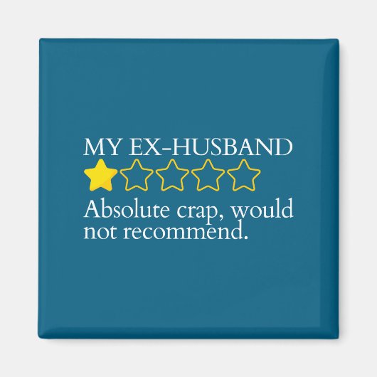 Funny Saying My Ex-husband Very Bad Would Not Reco Magneet (Voorkant)