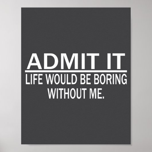 Funny Saying Perfect Idea For Men Women  Poster (Voorkant)