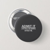 Funny Saying Perfect Idea For Men Women Ronde Button 5,7 Cm (Voorkant /achterkant)