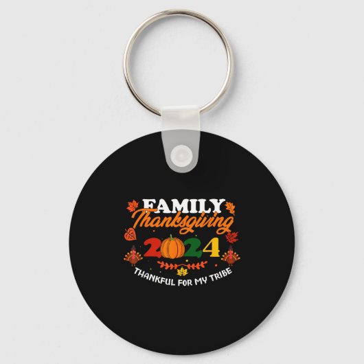 Funny Saying Quote Gift Family Thanksgiving 2024 T Sleutelhanger (Voorkant)