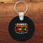 Funny Saying Quote Gift Family Thanksgiving 2024 T Sleutelhanger (Voorkant)