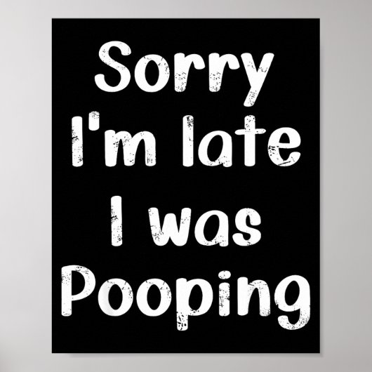 Funny Saying Retro Sorry I'm Late I Was Ong  Poster (Voorkant)