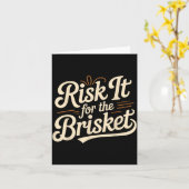 Funny Saying Risk It For The Brisket Bbq Joke Wome Kaart (Gele Bloem)