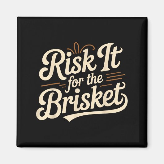 Funny Saying Risk It For The Brisket Bbq Joke Wome Magneet (Voorkant)