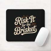 Funny Saying Risk It For The Brisket Bbq Joke Wome Muismat (Met muis)