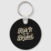Funny Saying Risk It For The Brisket Bbq Joke Wome Sleutelhanger (Voorkant)