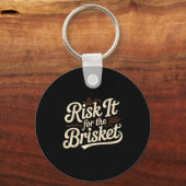 Funny Saying Risk It For The Brisket Bbq Joke Wome Sleutelhanger (Voorkant)