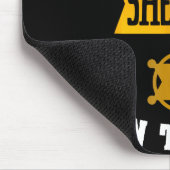 Funny Saying There's A New Sheriff In Town Deputy Muismat (Hoek)