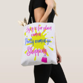Funny Sayings_Funny Quote_ Vrouwen gaan winkelen Tote Bag (Dichtbij)