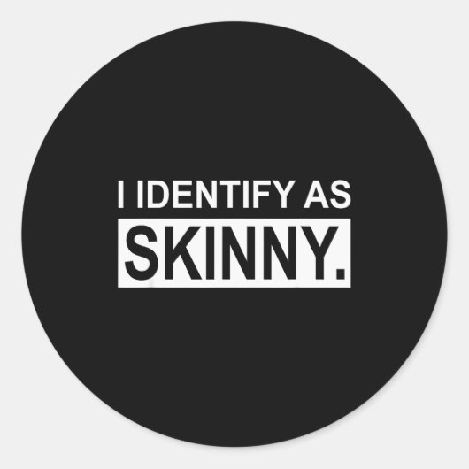 Funny Sayings I Identify As Skinny Jokes Sarcastic Ronde Sticker (Voorkant)