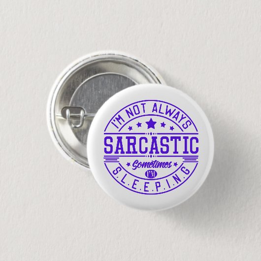 Funny sayings, Sarcasm Ronde Button 3,2 Cm (Voorkant /achterkant)