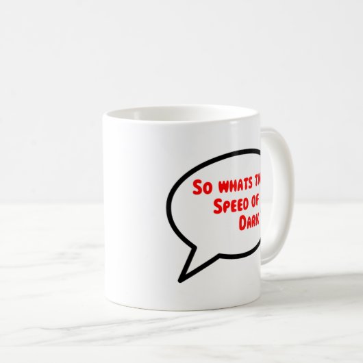 Funny sayings Speed of Dark Cup Koffiemok (Voorkant rechts)