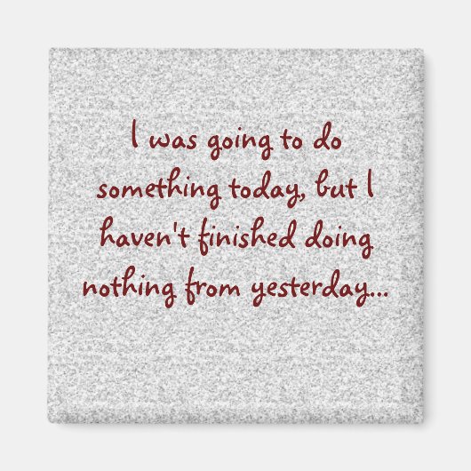 Funny Sayings Square Magnet 12 (Voorkant)