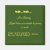 Funny Sayings Square Magnet 18 (Voorkant)