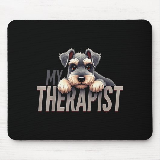 Funny Schnau Puppy My Therast Schnauzer Dog Muismat (Voorkant)