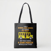 Funny School Bus - Crazy Buss Driver Fun Car Tote Bag (Voorkant)