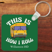 Funny School Bus Driver Dit is hoe ik groen kan ro Sleutelhanger (Achterkant)