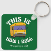 Funny School Bus Driver Dit is hoe ik groen kan ro Sleutelhanger (Achterkant)